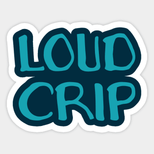 Loud Crip (Hand) Sticker